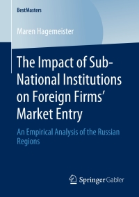 Imagen de portada: The Impact of Sub-National Institutions on Foreign Firms´ Market Entry 9783658278267