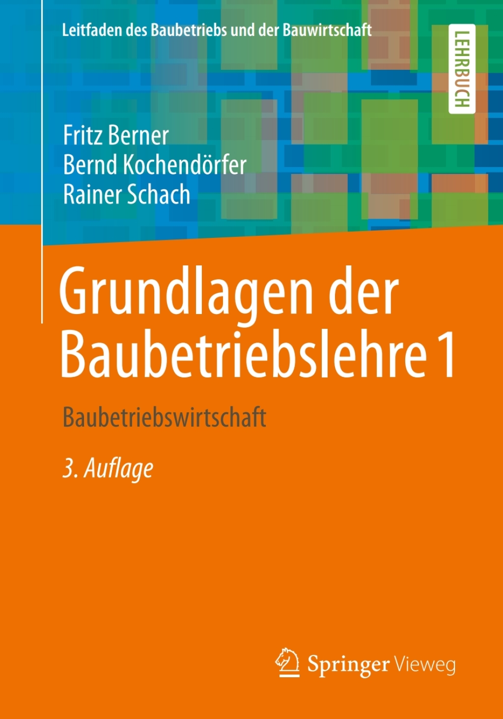 Grundlagen der Baubetriebslehre 1 Baubetriebswirtschaft 3rd Edition