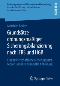 صورة الغلاف: Grundsätze ordnungsmäßiger Sicherungsbilanzierung nach IFRS und HGB 9783658278717