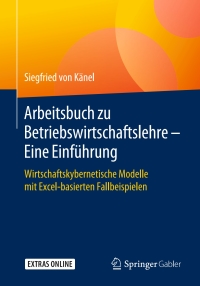 Imagen de portada: Arbeitsbuch zu Betriebswirtschaftslehre – Eine Einführung 9783658278991