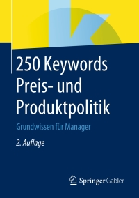 Imagen de portada: 250 Keywords Preis- und Produktpolitik 2nd edition 9783658279059