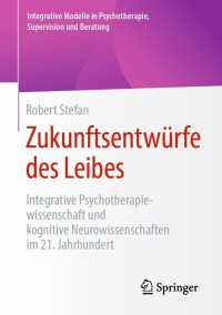 Cover image: Zukunftsentwürfe des Leibes 9783658279233