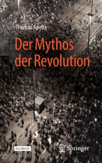 Omslagafbeelding: Der Mythos der Revolution 9783658279387