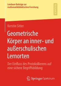 Cover image: Geometrische Körper an inner- und außerschulischen Lernorten 9783658279981