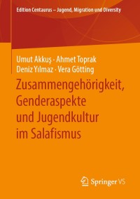 Imagen de portada: Zusammengehörigkeit, Genderaspekte und Jugendkultur im Salafismus 9783658280291