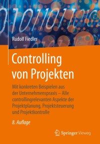 Cover image: Controlling von Projekten 8th edition 9783658280314