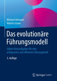 Cover image: Das evolutionäre Führungsmodell 3rd edition 9783658280413