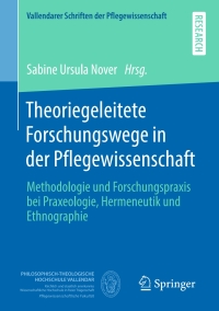 Cover image: Theoriegeleitete Forschungswege in der Pflegewissenschaft 9783658280765