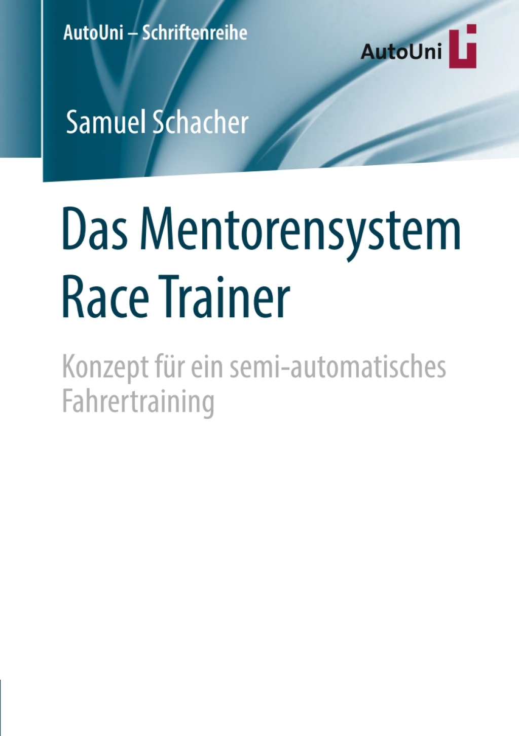 Das Mentorensystem Race Trainer Konzept für ein semi-automatisches Fahrertraining