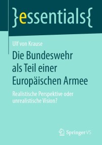 Cover image: Die Bundeswehr als Teil einer Europäischen Armee 9783658281649