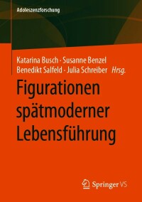 Cover image: Figurationen spätmoderner Lebensführung 9783658281885