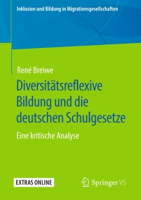 صورة الغلاف: Diversitätsreflexive Bildung und die deutschen Schulgesetze 9783658282684