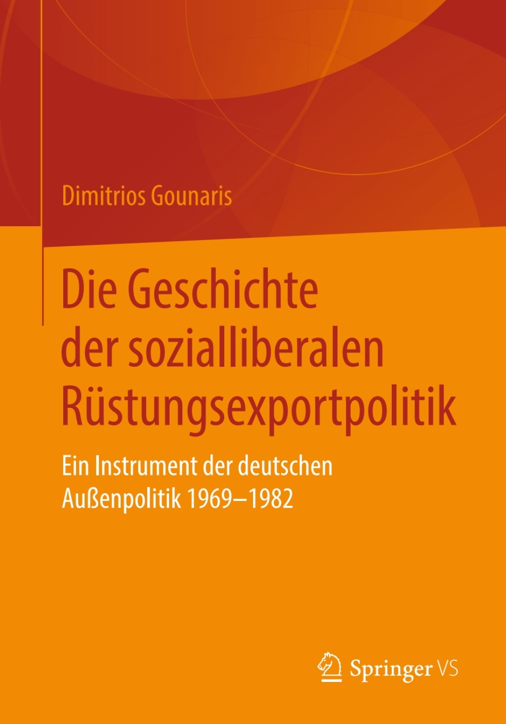 Die Geschichte der sozialliberalen Rüstungsexportpolitik Ein Instrument der deutschen Außenpolitik 1969-1982