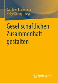 Cover image: Gesellschaftlichen Zusammenhalt gestalten 9783658283469