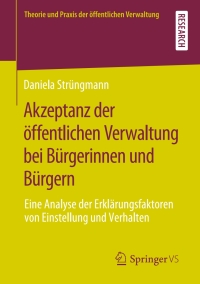 Imagen de portada: Akzeptanz der öffentlichen Verwaltung bei Bürgerinnen und Bürgern 9783658283759