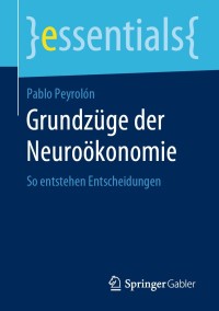 Imagen de portada: Grundzüge der Neuroökonomie 9783658283896