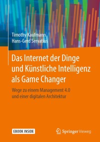 Cover image: Das Internet der Dinge und Künstliche Intelligenz als Game Changer 9783658283995