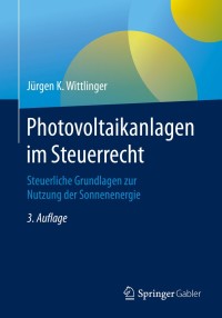 Omslagafbeelding: Photovoltaikanlagen im Steuerrecht 3rd edition 9783658284411