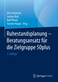 Immagine di copertina: Ruhestandsplanung - Beratungsansatz für die Zielgruppe 50plus 2nd edition 9783658284435