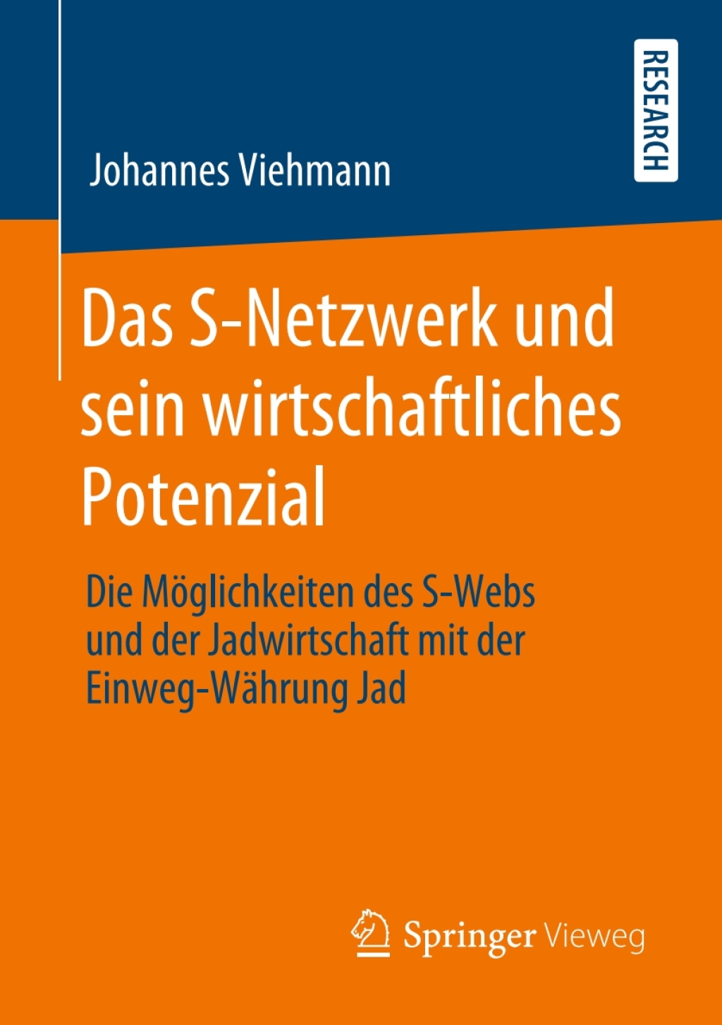 Das S-Netzwerk und sein wirtschaftliches Potenzial Die Möglichkeiten des S-Webs und der Jadwirtschaft mit der Einweg-Währung Jad