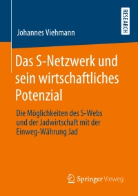 Imagen de portada: Das S-Netzwerk und sein wirtschaftliches Potenzial 9783658285043