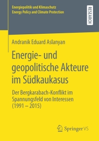 Cover image: Energie- und geopolitische Akteure im Südkaukasus 9783658285159