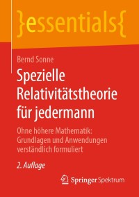صورة الغلاف: Spezielle Relativitätstheorie für jedermann 2nd edition 9783658285487