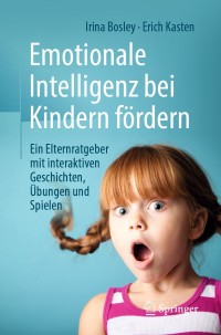 Omslagafbeelding: Emotionale Intelligenz bei Kindern fördern 9783658285609