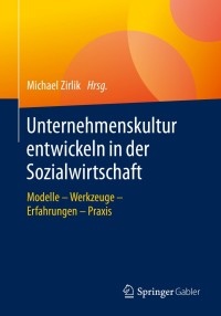 Immagine di copertina: Unternehmenskultur entwickeln in der Sozialwirtschaft 1st edition 9783658285623