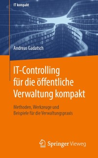 Immagine di copertina: IT-Controlling für die öffentliche Verwaltung kompakt 9783658285791