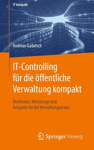 表紙画像: IT-Controlling für die öffentliche Verwaltung kompakt 9783658285791