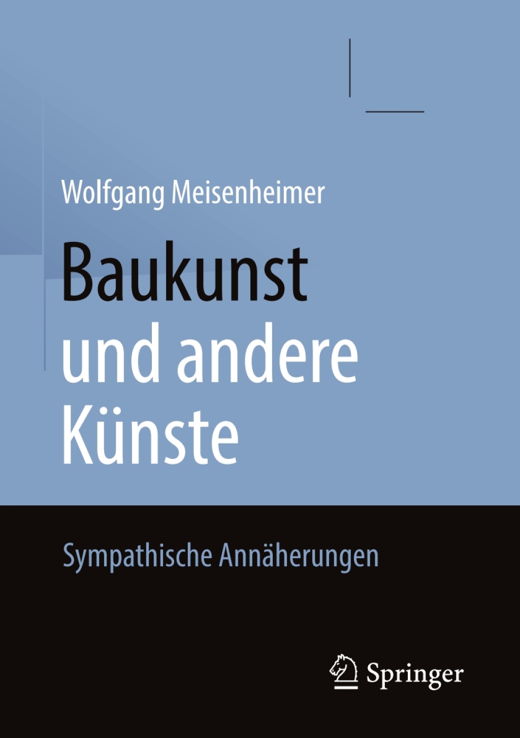 Baukunst und andere Künste Sympathische Annäherungen