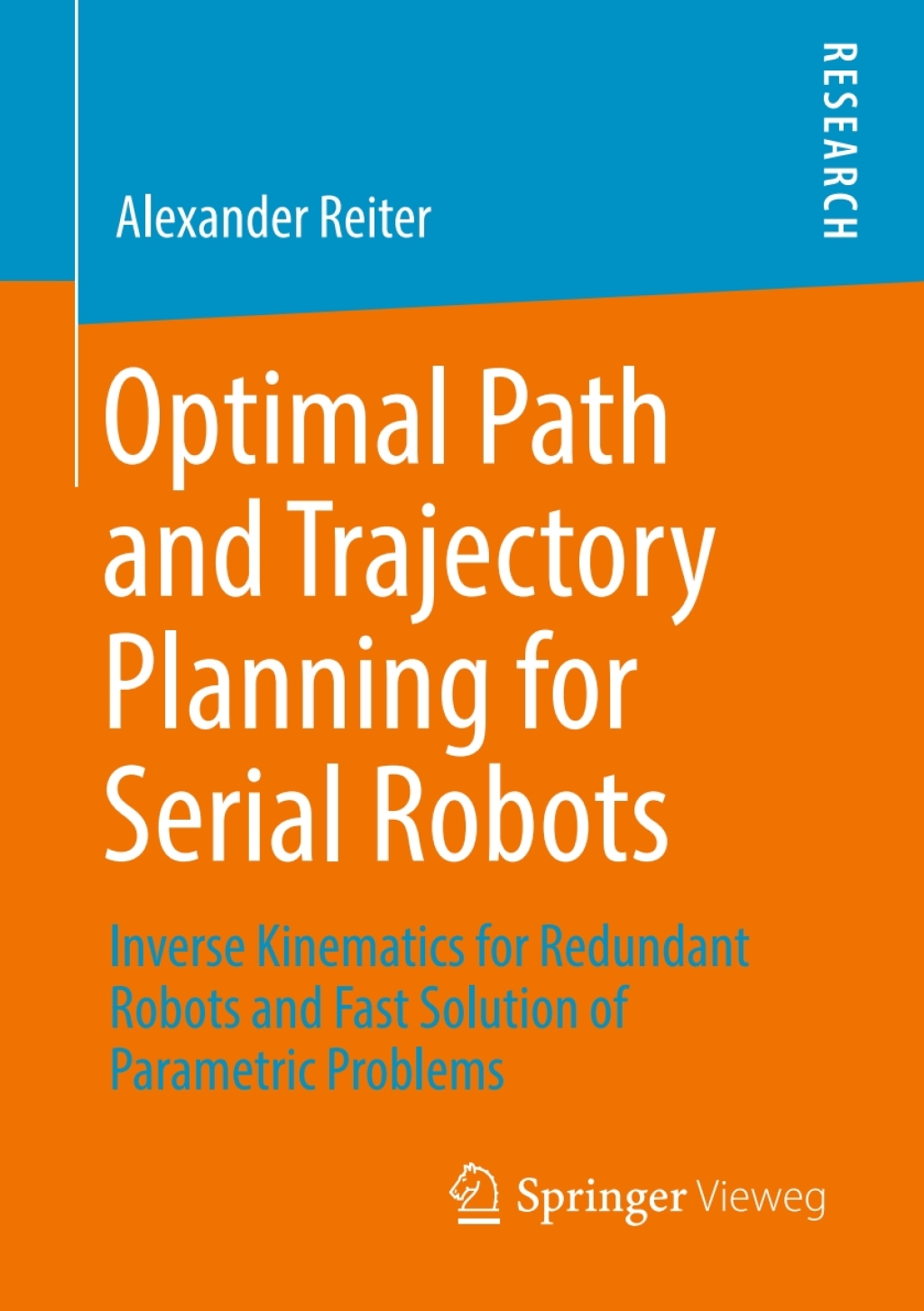 Optimal Path and Trajectory Planning for Serial Robots Inverse Kinematics for Redundant Robots and Fast Solution of Parametric Problems