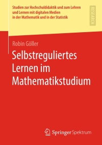 Imagen de portada: Selbstreguliertes Lernen im Mathematikstudium 9783658286804