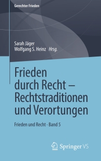 Cover image: Frieden durch Recht – Rechtstraditionen und Verortungen 9783658287146