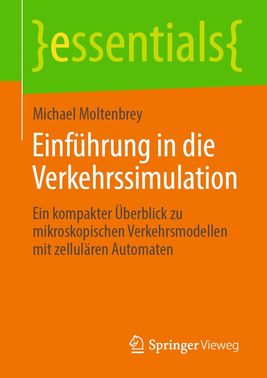 Einführung in die Verkehrssimulation Ein kompakter Überblick zu mikroskopischen Verkehrsmodellen mit zellulären Automaten