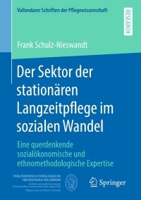 Imagen de portada: Der Sektor der stationären Langzeitpflege im sozialen Wandel 9783658287566