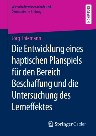 Imagen de portada: Die Entwicklung eines haptischen Planspiels für den Bereich Beschaffung und die Untersuchung des Lerneffektes 9783658287832