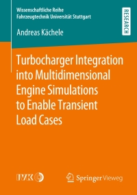Omslagafbeelding: Turbocharger Integration into Multidimensional Engine Simulations to Enable Transient Load Cases 9783658287856