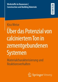 Cover image: Über das Potenzial von calciniertem Ton in zementgebundenen Systemen 9783658287900