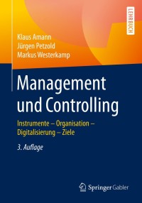 صورة الغلاف: Management und Controlling 3rd edition 9783658287948