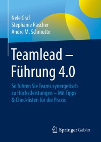 Imagen de portada: Teamlead – Führung 4.0 9783658288068