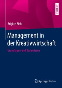 Cover image: Management in der Kreativwirtschaft 9783658288167