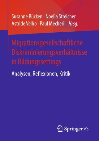 表紙画像: Migrationsgesellschaftliche Diskriminierungsverhältnisse in Bildungssettings 1st edition 9783658288204