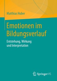 Immagine di copertina: Emotionen im Bildungsverlauf 9783658288297