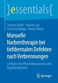 Imagen de portada: Manuelle Narbentherapie bei tiefdermalen Defekten nach Verbrennungen 9783658288891