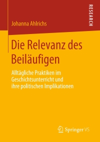 Cover image: Die Relevanz des Beiläufigen 9783658288952