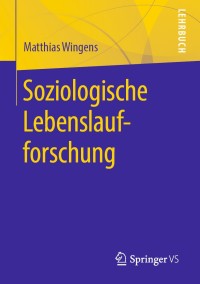 Cover image: Soziologische Lebenslaufforschung 9783658289508