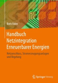 表紙画像: Handbuch Netzintegration Erneuerbarer Energien 9783658289683