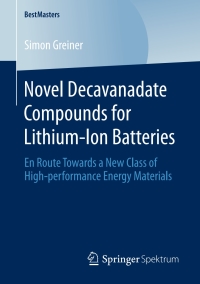 Cover image: Novel Decavanadate Compounds for Lithium-Ion Batteries 9783658289843